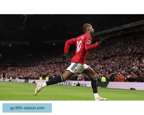 拉什福德足球影响力持续提升，备受媒体与球迷关注