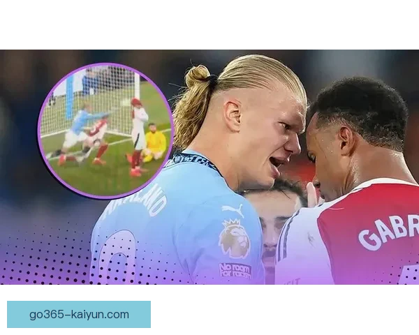 哈兰德在对阵阿森纳的比赛中打入5球，展现出令人瞩目的超强火力表现